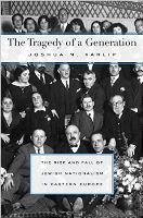 La tragedia de una generación: El auge y la caída del nacionalismo judío en Europa Oriental
